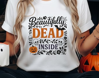 Beautifully Dead Inside Halloween T-Shirt - Funny Gothic Spooky Tee with Skulls, Bats & Pumpkins | Halloween Gift Shirt, Emo Anxiety Ideas