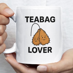 Teabag Lover | Funny Gifts | Rude Mugs | Rude Presents | Office Mugs | Work Mug Colleague Secret Santa Present Birthday Fathers Day Her Him