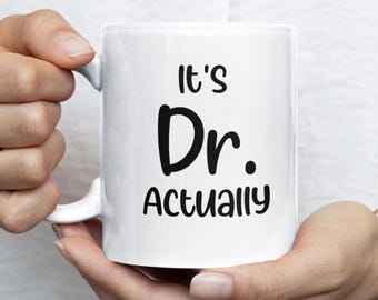 It's Dr. Actually PhD-afstudeermok, dokterscadeau