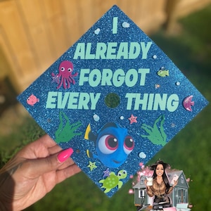 I already forgot everything dory graduation cap topper