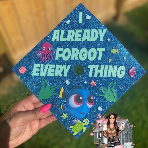 I already forgot everything dory graduation cap topper