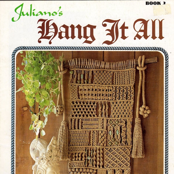 Vintage Julianos Hang It All Book 2 Macrame Patterns eBook PDF Instant Digital Download Ultimate Knot Guide 81 Knots LOTS of Knots 1970s