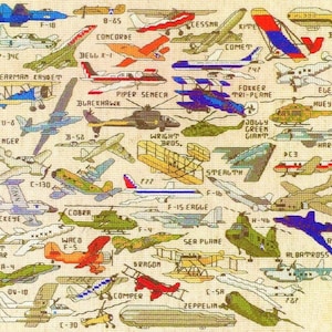 May include: A colourful cross-stitch pattern featuring various types of aircraft, including a Concorde, a Boeing 747, a Piper Seneca, a B-52, a C-130, a F-16, a Sea Plane, a Huey, a Harrier, a Stealth Bomber, a Wright Brothers plane, a Jolly Green Giant, a Kite, a Blimp, a Comet, an Electra, a Fokker Tri-Plane, a Stearman Kaydet, a Blackhawk, a U-6 Avenger, a 7-346, an 8-65, a F-18, a Cessna, a 777, a F-IS Ergue, a Buckeye, a Cobra, a WACD F-5, a Jet Star A-4, a 04-10, a C-30, an Astra, an Albatross, a C-5A Zeppelin, a Comper, a 727, and a F-4.
