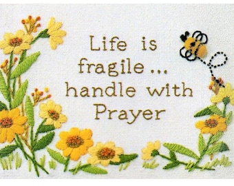 Vintage Crewel Embroidery Pattern Life Is Fragile Handle With Prayer Bumblebee Yellow Flowers Design PDF Instant Download Mini Stitchery 5x7