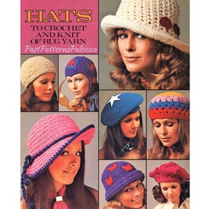 May include: A vintage book cover featuring a collection of crochet and knit hats made with rug yarn. The cover features a variety of hats in different colors and styles, including a wide-brimmed hat, a beret, and a slouchy beanie. The book title is "Hats to Crochet and Knit of Rug Yarn" with the subtitle "PastPatternsPalooza".