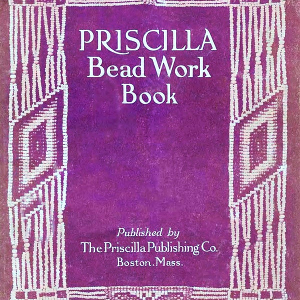 Vintage Priscilla Bead Work Book Beaded Bags Jewelry Projects Patterns PDF Instant Digital Download Victorian Beadwork eBook 1912