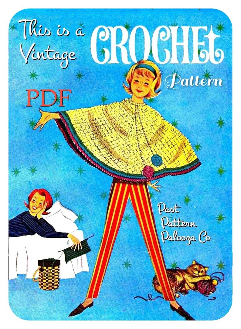 May include: A digital PDF crochet pattern cover featuring a yellow poncho with a multi-colored border, worn by a person in red and yellow striped pants. The blue background includes green star accents, a cat with yarn, and text reading This is a Vintage CROCHET Pattern PDF Past Pattern Palooza Co.