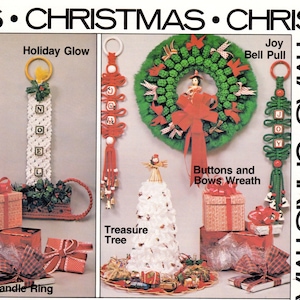 May include: A collection of Christmas crafts featuring a green wreath with red bows, a white crocheted tree, and three different macrame ornaments. The ornaments spell out "NOEL", "JOY", and "JOY". The image also includes the text "Holiday Glow", "Joy Bell Pull", "Buttons and Bows Wreath", and "Treasure Tree".