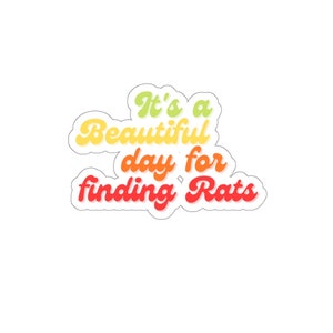 It&#39;s a beautiful day for finding rats Die-Cut Stickers great gift for barn hunt dog lover