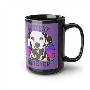 Bestest Dalmatian Dad Black Mug,L/W, 15oz, Great gift for Dalmatian lover dad, Liver and white dalmatian