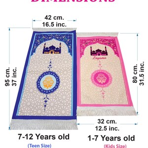 May include: Two prayer rugs with different sizes and colors. The larger rug is blue with a mosque design and measures 37 inches by 16.5 inches. The smaller rug is pink with a mosque design and measures 31.5 inches by 12.5 inches. The rugs are labeled with the ages they are appropriate for: 7-12 years old (teen size) and 1-7 years old (kids size).