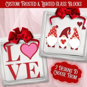 Cute little Valentine Gnomes or LOVE Frosted Lighted Glass Blocks for Valentine&#39;s Day, Anniversary, Wedding Gift or Night Light.