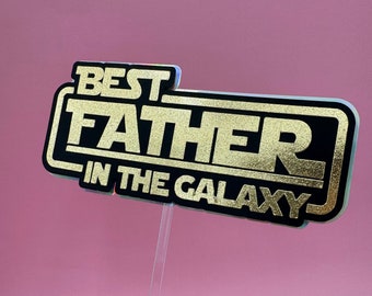 Father's day cake topper, Best father in the galaxy cake topper, Father's day, Father's day decor. Father's day cake