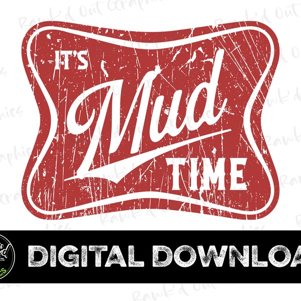 It's Mud Time Clip Art, It's Mud Time PNG, It's Mud Time Sublimation Png, It's Mud Time PNG, Mud