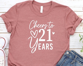 Cheers to 21 Years T-Shirt, 21st Birthday Gift