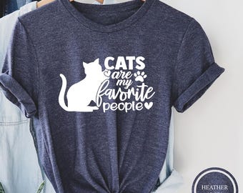 Cats Are My Favorite People T-Shirt - Funny Cat Lover Tee, Unisex Graphic Top