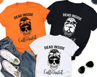 Dead Inside But Caffeinated Skeleton Halloween Shirt