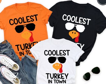 Funny Thanksgiving Turkey Shirt, Coolest in Town Tee