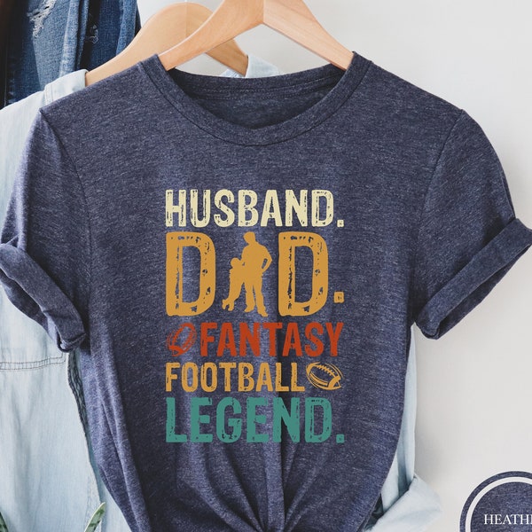 Husband Dad Fantasy Football Legend Shirt, Gift for Dad, Gift for Fantasy Football Fan, Fantasy Football Shirt, Fantasy Football Tee