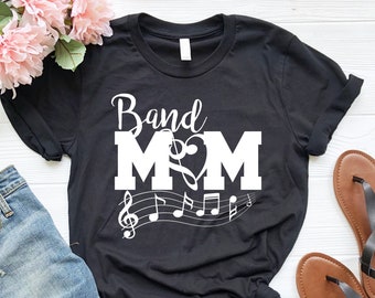 Marching Band Shirt, Band Mom Shirt, Band Mom Gift, Mother&#39;s Day Shirt, Gift for Her, Marching Band