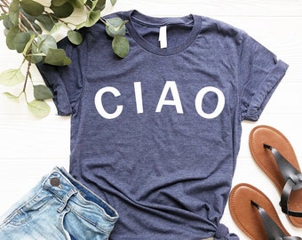 Ciao T-Shirt, Italian Hello Shirt, Travel Tee