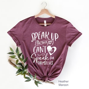 Anti-Abortion Shirt, Pro Life Shirt, Pro family, Speak Up Shirt, Women Power Shirt
