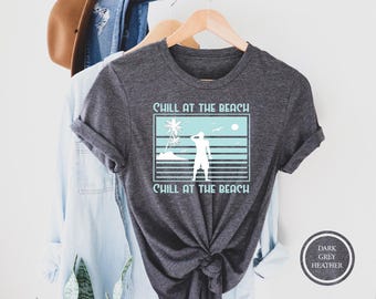 Chill at the Beach T-Shirt, Summer Fun Graphic Tee