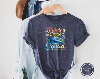 Birthday Cruise Squad T-Shirt, Group Vacation Tee, Matching Family Cruise Shirts