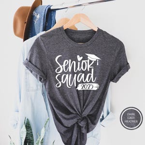 Senior Squad 2025 Shirt, Senior 2025 Shirt, Senior 2025 Shirt, Class Of 2025 Shirt, Graduation 2025 Shirt, Senior Shirt, Graduation Gift