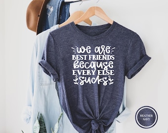 Best Friends Matching Shirt, Funny Bestie Gift