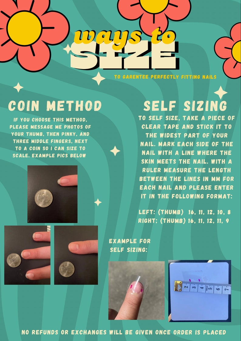 May include: A teal graphic with instructions on how to measure nails for sizing. The text reads "ways to size" with two methods: "Coin Method" and "Self Sizing". Includes images of fingers with coins and tape measures.