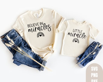 Believe In Miracles - SVG - Little Miracle SVG - Mommy And Me svg - IVF svg - Rainbow Baby svg - Digital Download - Cut Files