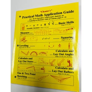 May include: A bright yellow instructional book titled Chenier's Practical Math Application Guide. The cover features black and red text and line drawings illustrating mathematical concepts, measuring tools, squaring, leveling, angles, stairs, and rafters.
