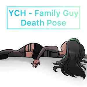 Family Guy Death Pose YCH Digital Art Meme for OC/DND Character/VTuber/Fursona/Anthro/Hybrid/Sona/Fanart Art Commission