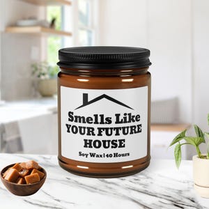 Funny Real Estate Agent Gift Smells Like Your Future House Realtor Candle Gift Real Estate Closing Gift Scented Candle