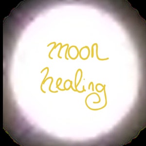 May include: A white background with a soft, blurred border. The words "moon healing" are written in a flowing, yellow script. The image has a dreamy, ethereal quality.