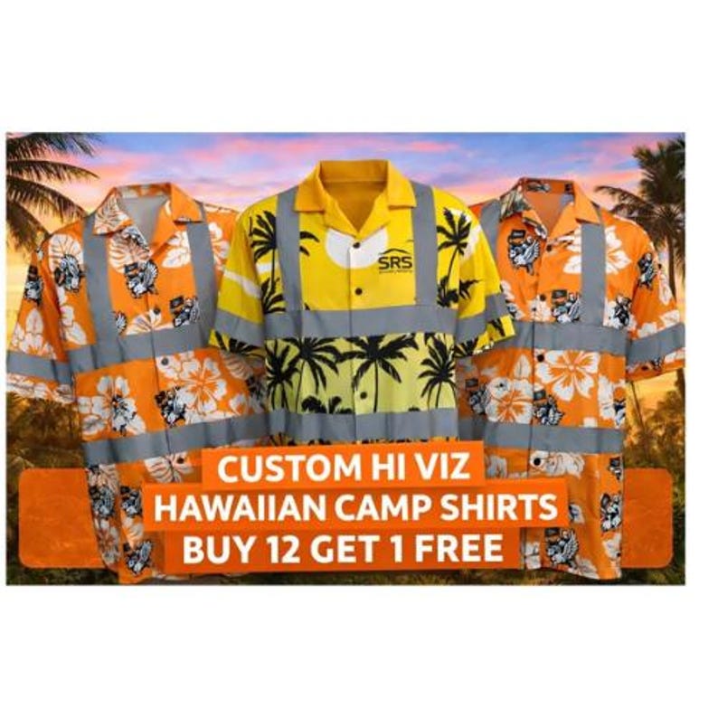May include: Three Hawaiian camp shirts with high-visibility features. One shirt is yellow with palm tree graphics, and the others are orange with floral patterns. Each shirt has reflective stripes and the text "CUSTOM HI VIZ HAWAIIAN CAMP SHIRTS".