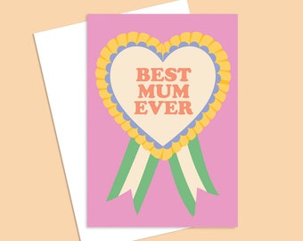 Best Mum Ever Greeting Card - Designed & Made in Melbourne