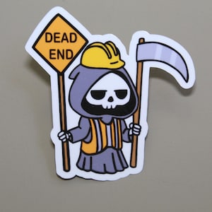 May include: A cartoon Grim Reaper wearing a yellow hard hat and a safety vest, holding a scythe and a sign that reads "DEAD END".