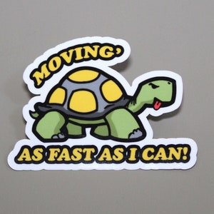 Funny tortoise vinyl sticker, PREMIUM Quality, Laminated, Glossy Finish