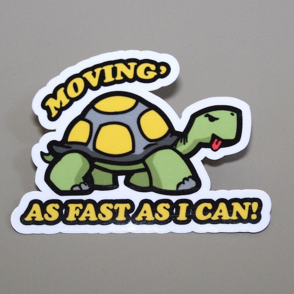 Funny tortoise vinyl sticker, PREMIUM Quality, Laminated, Glossy Finish, Weatherproof, Waterproof, U.V Protection