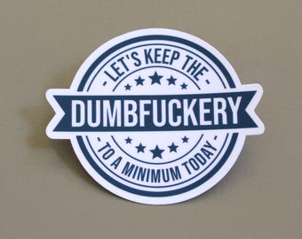 Morale Boosting sticker, Team Building Funny Sticker, Workplace Humor