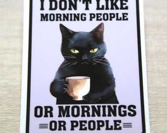 Pegatina "No me gusta la gente madrugadora", pegatina de gato gracioso, pegatina para vaso de café, calidad prémium, laminada, acabado brillante, impermeable