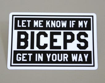 Funny Biceps Gym Sticker - Laminated Vinyl