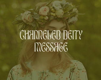 Channeled Diety Message