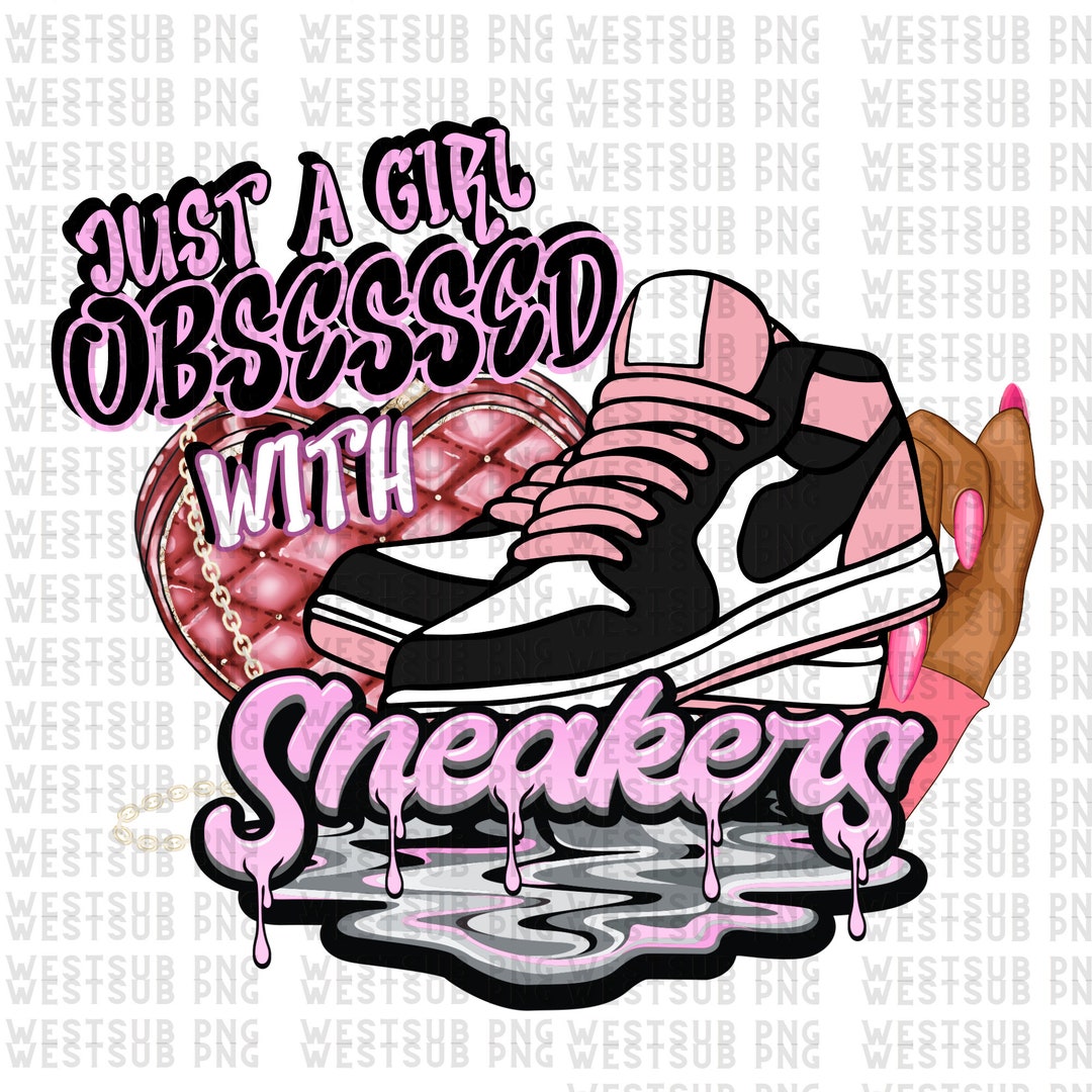 Obsessed With Sneakers Png Sublimation Design Download, Black Girl ...