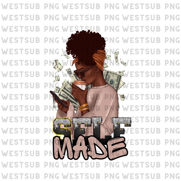 Self Made Black Woman Png Sublimation Design Download Afro Woman Png Business Png Cash Money Png Afro Png Sublimate Designs Download