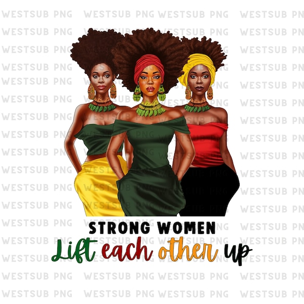 Strong Black Woman Png Sublimation Design Download, Juneteenth Png, Uplift, Black Png, Sublimate Designs Download, Afro Png, June 1865 Png