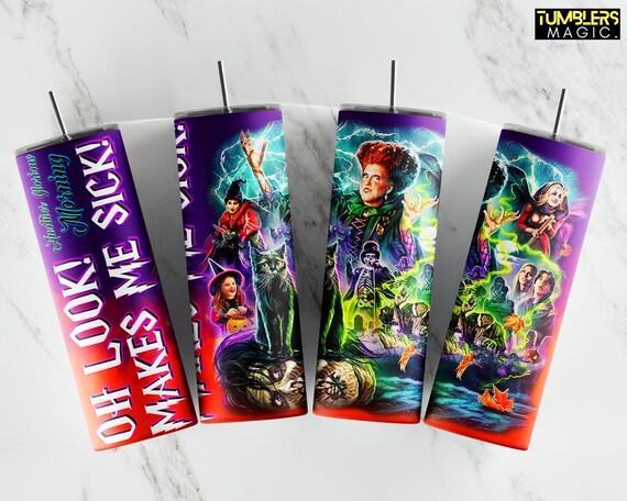 Halloween Tumbler, 20 oz Skinny Tumbler, Sanderson Sisters Tumbler PNG, Oh Look Another Glorious Morning Makes me Sick Sublimation