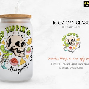 May include: A white 16 ounce can glass with a skull graphic and the text "Chip Dippin' & Sippin' Margarita". The glass has a wooden lid and a straw.